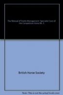 The Manual of Stable Management: Specialist Care of the Competition Horse Bk. 5