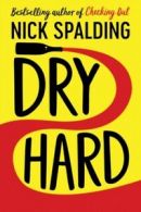 Dry hard by Nick Spalding (Paperback)