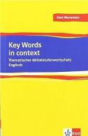 Key Words in Context: Thematischer Mittelstufenwortschat... | Book