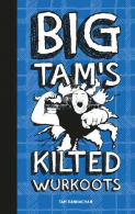Big Tam's Kilted Wurkoots, Tam,Rannachan, ISBN 1916491510