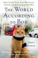 The World According to Bob: The Further Adventures of One Man and His