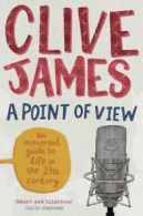 A point of view by Clive James (Paperback)