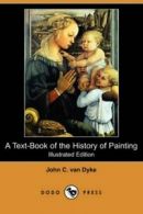 A Text-Book of the History of Painting (Illustr. Dyke, C..#*=