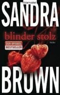 Blinder Stolz: Thriller von Brown, Sandra | Book
