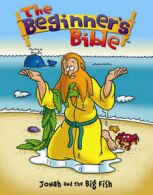Beginner's Bible Board Books S.: Jonah and the Big Fish by Catherine DeVries