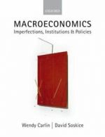 Macroeconomics: imperfections, institutions, and policies by Wendy Carlin