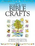 Barnabas make & do Bible crafts: imaginative craft ideas that bring the stories