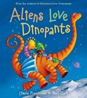 Aliens Love Dinopants (Underpants Books). Freedman 9781481467360 New<|