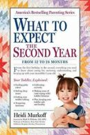 What to Expect the Second Year: From 12 to 24 M. Murkoff<|