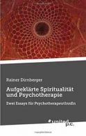 Aufgeklarte Spiritualitat und Psychotherapie. Dirnberger 9783710325984 New.#