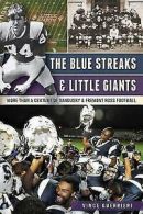 Sports history: The Blue Streaks & Little Giants: more than a century of