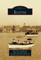 Eustis (Images of America (Arcadia Publishing)).by Akright, McClellan New<|