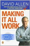 Making It All Work: Winning at the Game of Work and the Busines .9780143116622