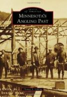 Minnesota's Angling Past (Images of America (Arcadia Publishing)). Uehling<|