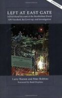 Left at East Gate: A First-Hand Account of the Rendlesham Forest UFO Incident,