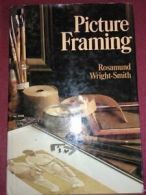 Picture Framing By Rosamund Wright-Smith. 0856130516