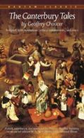 A Bantam classic: The Canterbury tales by Geoffrey Chaucer (Paperback)