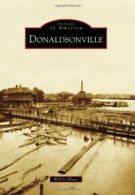 Donaldsonville (Images of America). LeBlanc 9780738591681 Fast Free Shipping<|