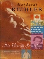 This year in Jerusalem by Mordecai Richler (Paperback)