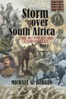 Storm Over South Africa: The Rutherford Chronicles by Michael Bergen (Paperback