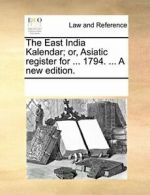 The East India Kalendar; or, Asiatic register f. Contributors, Notes.#*=