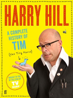 A Complete History of Tim (the Tiny Horse), Hill, Harry, ISBN 05