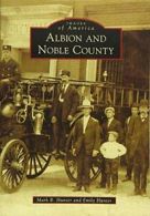 Albion and Noble County (Images of America). Hunter 9781467114516 New<|