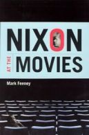 Nixon at the movies: a book about belief by Mark Feeney (Hardback)