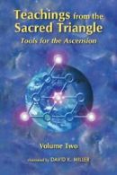 Teachings from the Sacred Triangle, Volume Two:. Miller<|