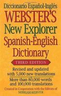 Webster's New Explorer Spanish-English Dictionary, Third Edition.9781596951594<|