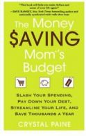 The Money Saving Mom's Budget: Slash Your Spend. Paine<|