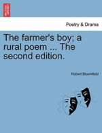 The farmer's boy; a rural poem ... The second edition., Bloomfield, Robert,,