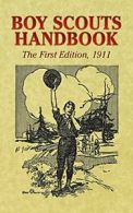 Boy Scouts Handbook: The First Edition, 1911 (Dover Books on Americana). of<|