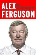 Alex Ferguson My Autobiography | Ferguson, Alex | Book