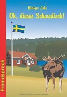 Oh, dieses Schwedisch! | Rüdiger Lohf | Book