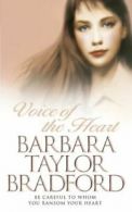 Voice of the heart by Barbara Taylor Bradford (Paperback)