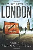 Surviving The Evacuation Book 1: London: Volume 1, Tayell,