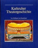 Karlsruher Theatergeschichte. | Book
