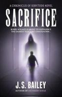 Sacrifice.by Bailey, J.S. New 9781946848093 Fast Free Shipping.#