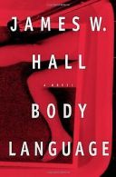 Body Language | Hall, James W., Hall, Jim | Book