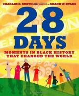 28 Days: Moments in Black History That Changed the World.by Smith, Evans New<|