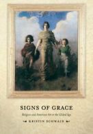 Signs of Grace: Religion and American Art in the Gilded Age.by Schwain New<|