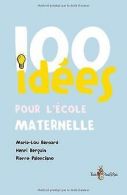 100 idées pour l'école maternelle | Bernard, Marie-Lou... | Book