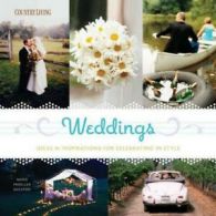 Country living: Weddings: ideas & inspirations for celebrating in style by