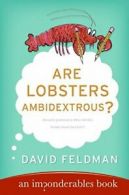 Are Lobsters Ambidextrous?: An Imponderables Book. Feldman 9780060762957 New<|