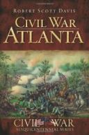 Civil War Atlanta (Civil War Sesquicentennial Series). Davis 9781596297630<|