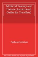Medieval Tuscany and Umbria (Architectural Guides for Traveller .9780877018469
