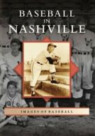 Baseball in Nashville (Images of Baseball). Nipper 9780738543918 New<|