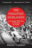 The Forgotten Highlander: An Incredible WWII St. Urquhart<|