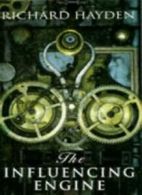 The Influencing Engine By Richard Hayden